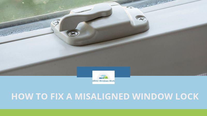 How to Fix a Misaligned Window Lock